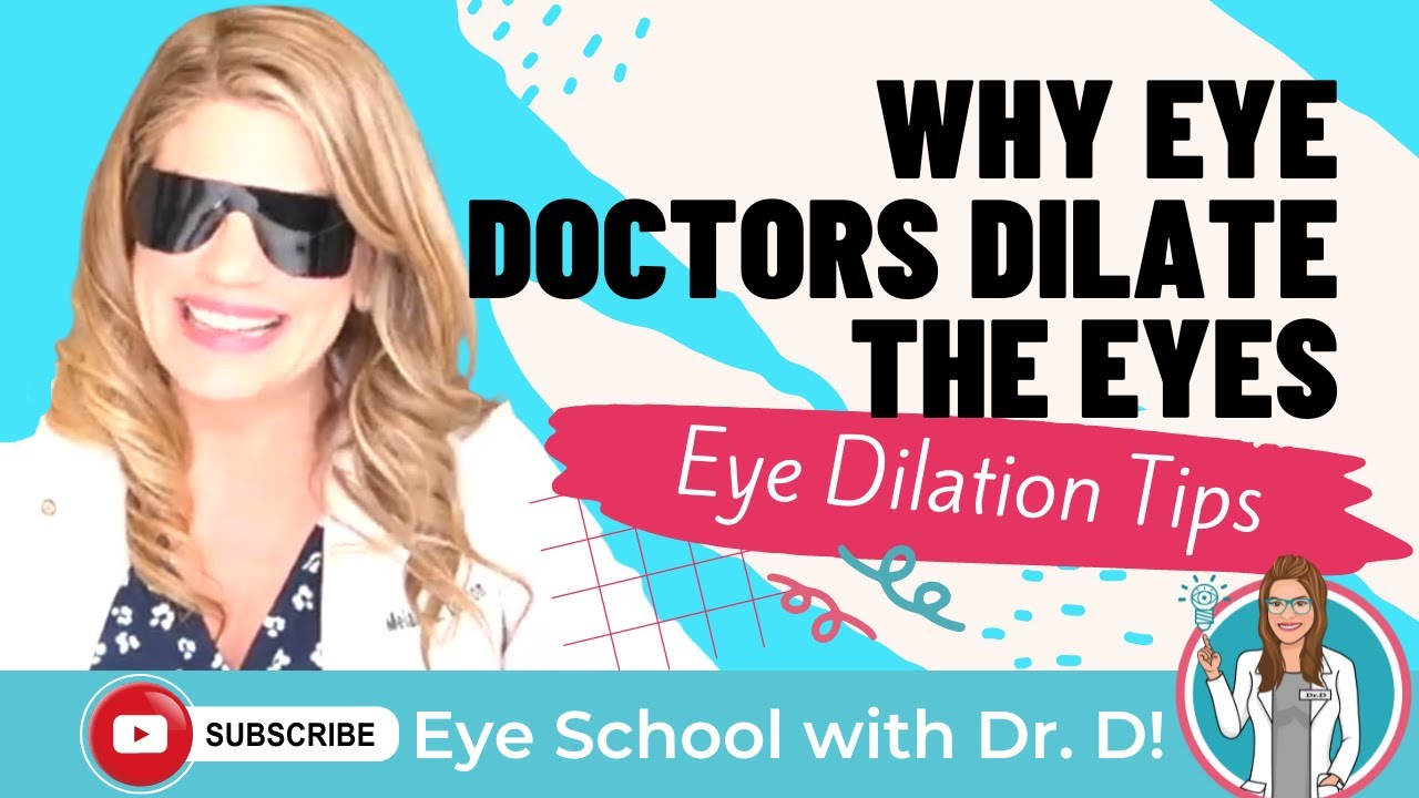 Eye Dilation Tips | Optometrist Eye Dilation Dos and Don&rsquo;ts | Why Eye Doctors Dilate The Eyes