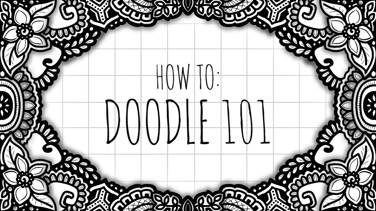HOW TO: DOODLE 101 (most simple doodles I know)
