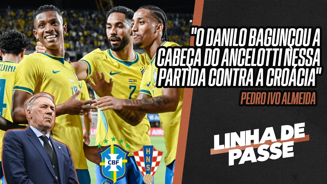 BRASIL VENCE A CRO&Aacute;CIA COM GOLA&Ccedil;O DE DANILO E ENDRICK DANDO SHOW NO FIM | LINHA DE PASSE