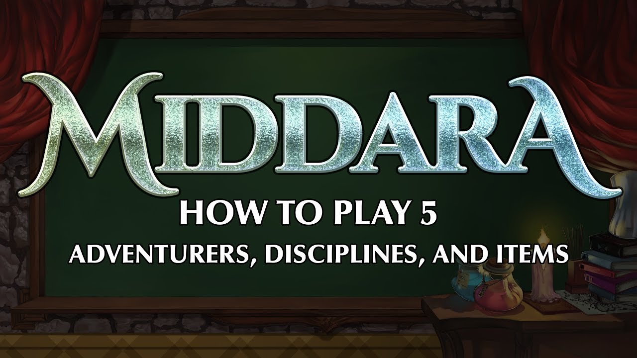 Middara How To Play 5 - Adventurers, Disciplines, and Items