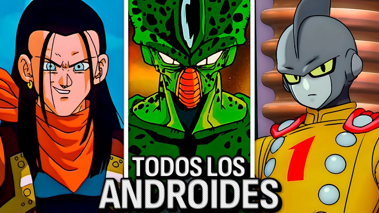 Todos Los ANDROIDES en Dragon Ball