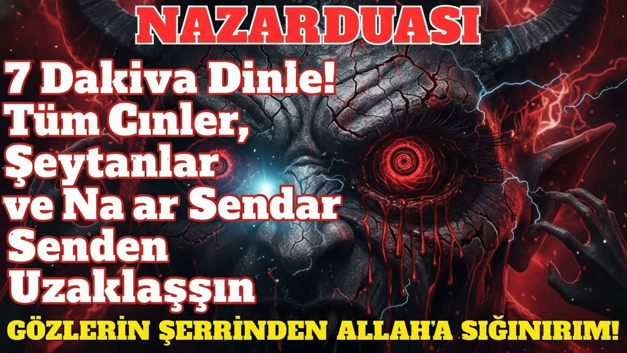 7 Dakika Dinle! Nazar Bozan En Güçlü Dua ile Cin ve Şeytan Sana Yaklaşamasın