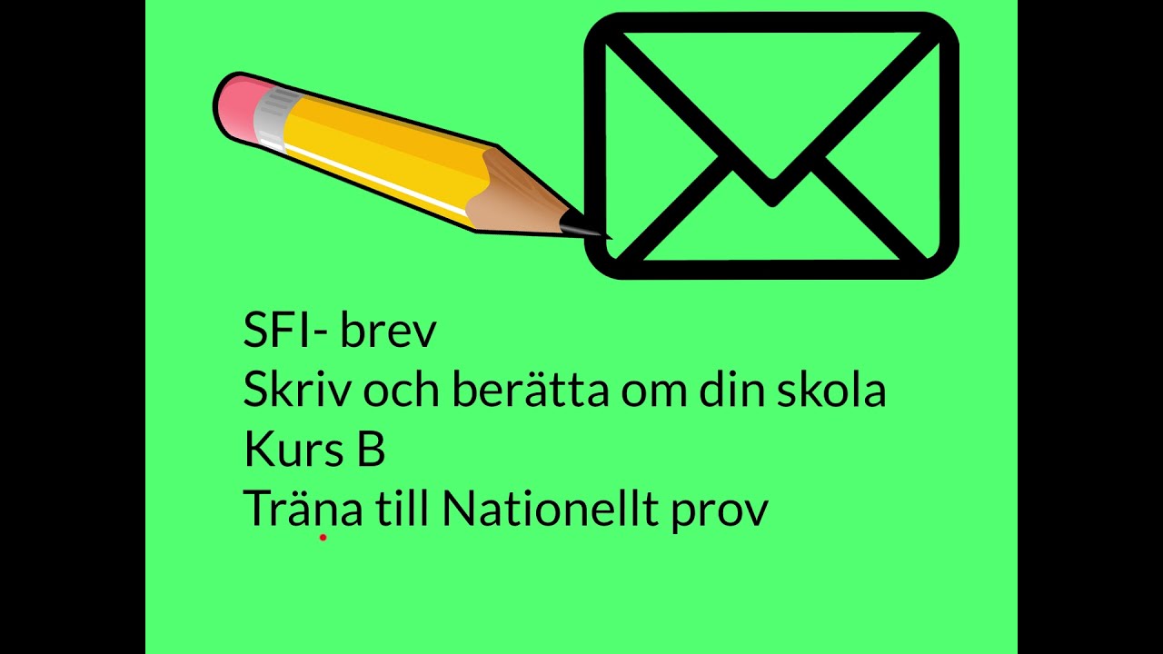 SFI- Brev. Skriv och berätta om din skola. Kurs B. Träna till Nationellt prov