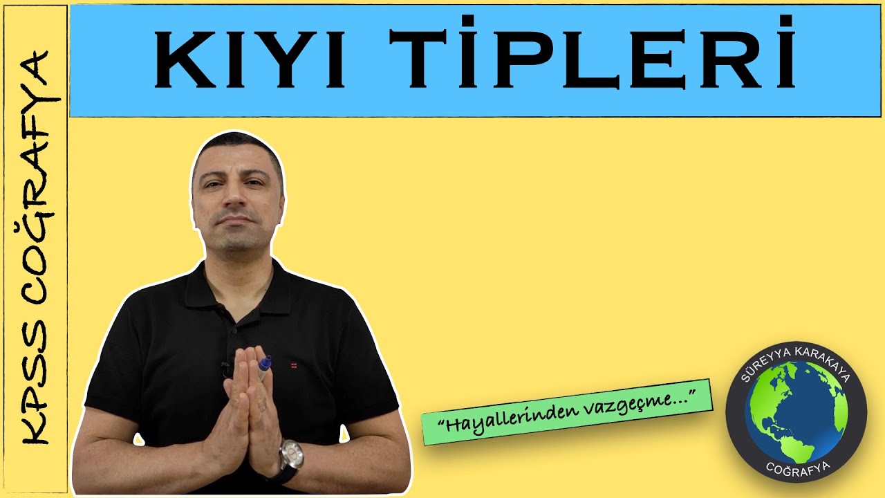 23) Kıyı Tipleri / KPSS / SÜREYYA KARAKAYA