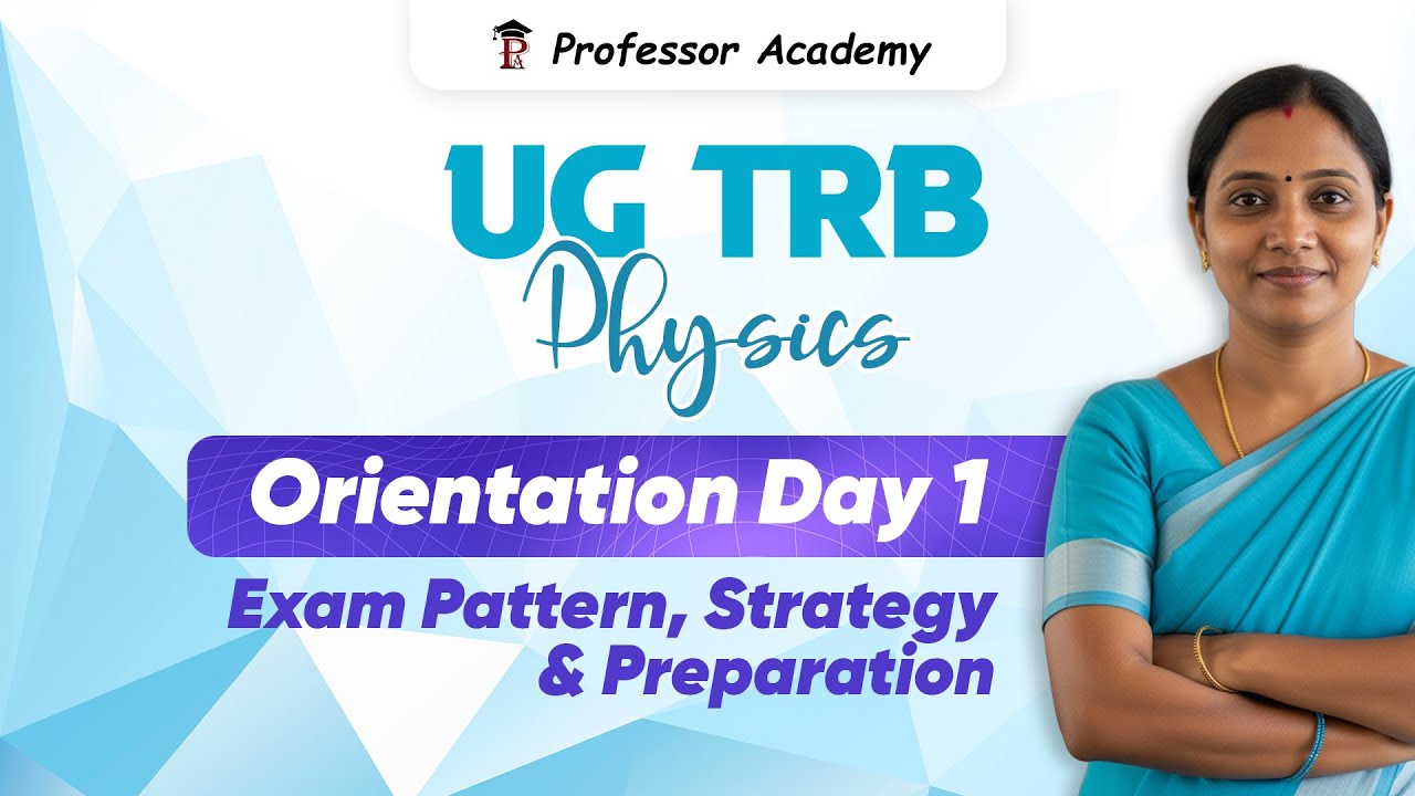 UG TRB Physics Orientation Day 1 | Exam Pattern, Strategy & Preparation