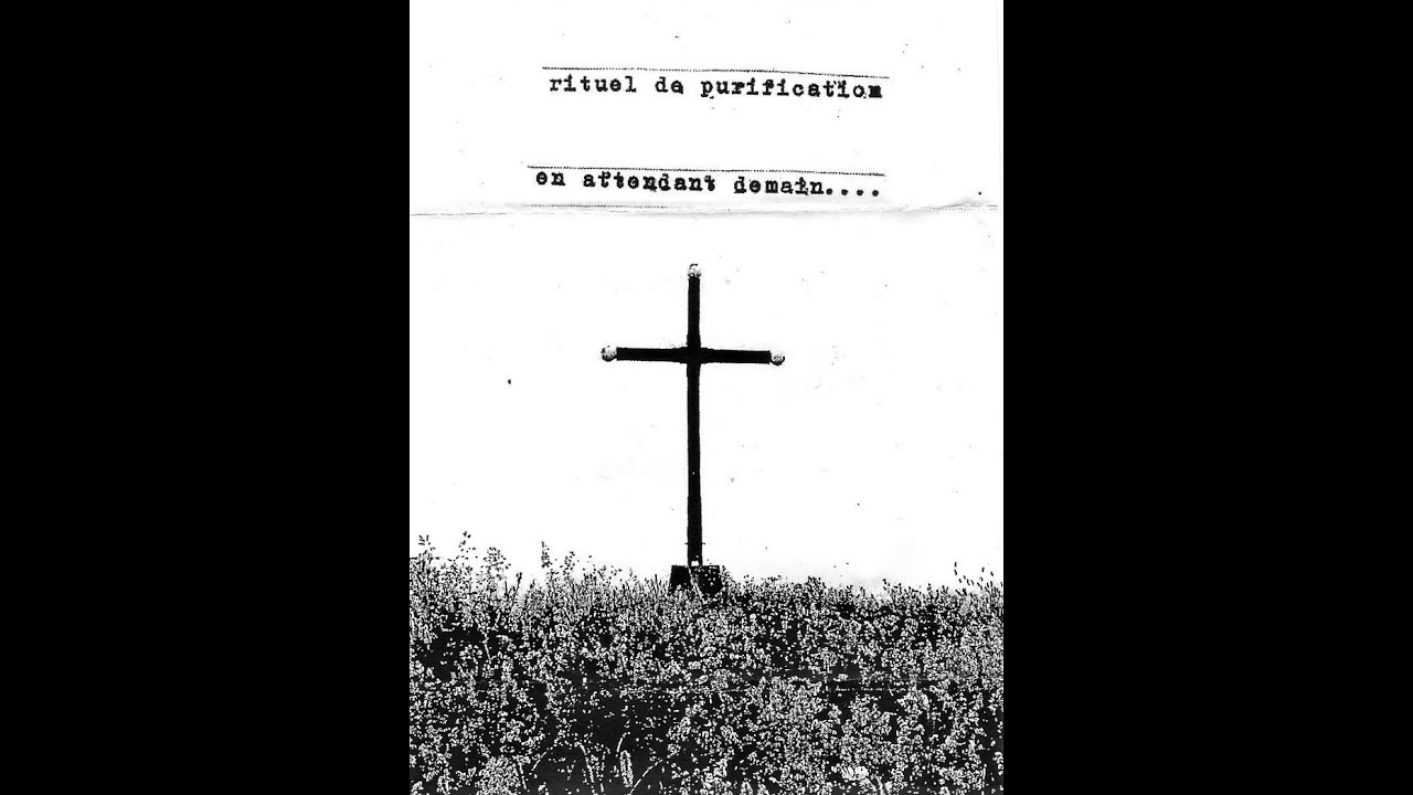 Rituel de Purification (Qu&eacute;bec) - En attendant demain....... (Demo 2020)
