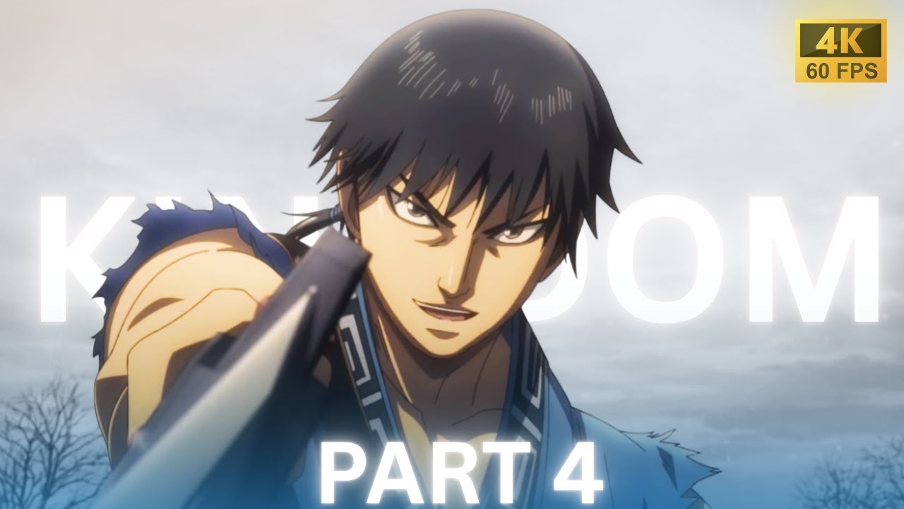 مخلص انمي كينجدوم الجزاء الرابع |4️⃣kingdom part 4🔥🔥