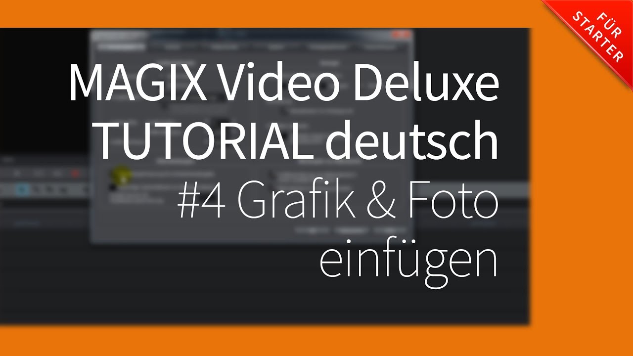 Magix Video Deluxe 2017 Pro Tutorial Deutsch ►#4 Grafik & Foto einfügen mit Magix Video Deluxe