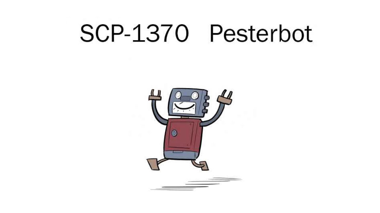 Oversimplified SCP Chapter 82 - SCP-1370: Pesterbot