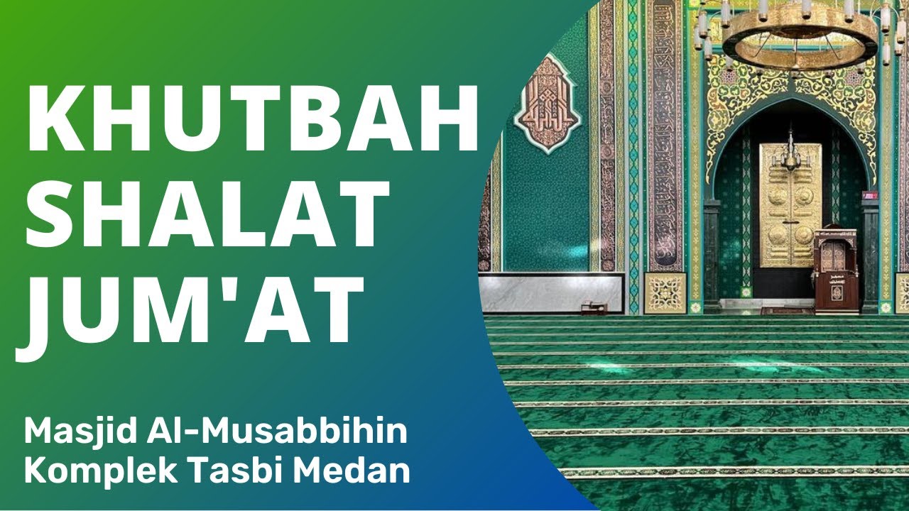 [LIVE] | Khutbah Jum'at oleh Ust. Drs. H. Abdurrahman Syamsuddin | Masjid Al-Musabbihin