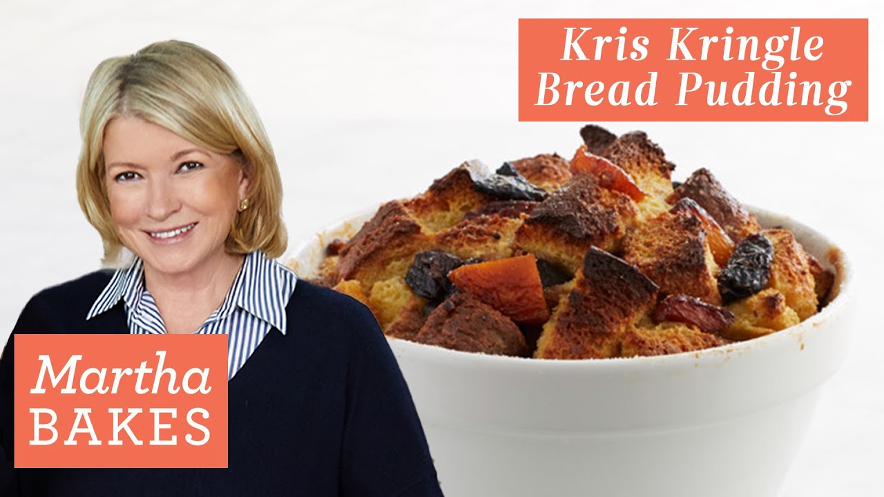 Martha Stewart's Kris Kringle Bread Pudding | Martha Bakes Recipes