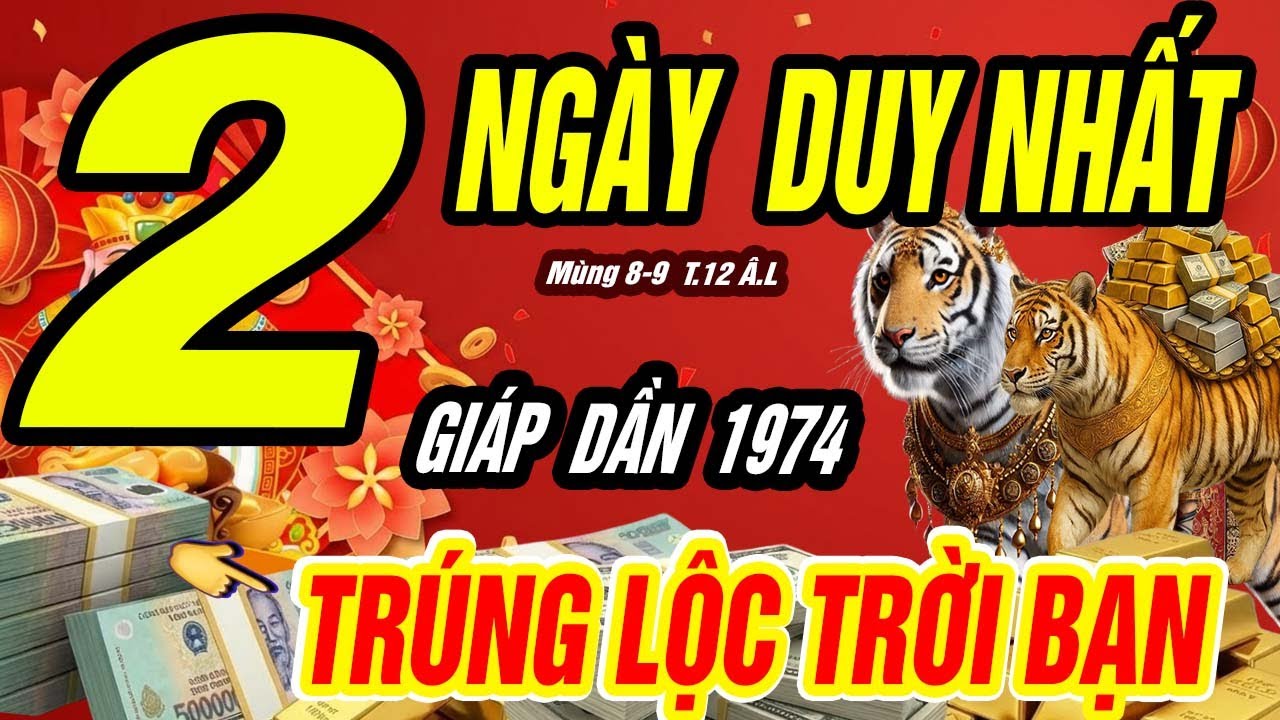 Giáp Dần 1974 Gặp Đại Lộc! Đúng 8–9 Tháng Chạp – Lệnh Trời Kích Hoạt, Đổi Vận Cực Giàu
