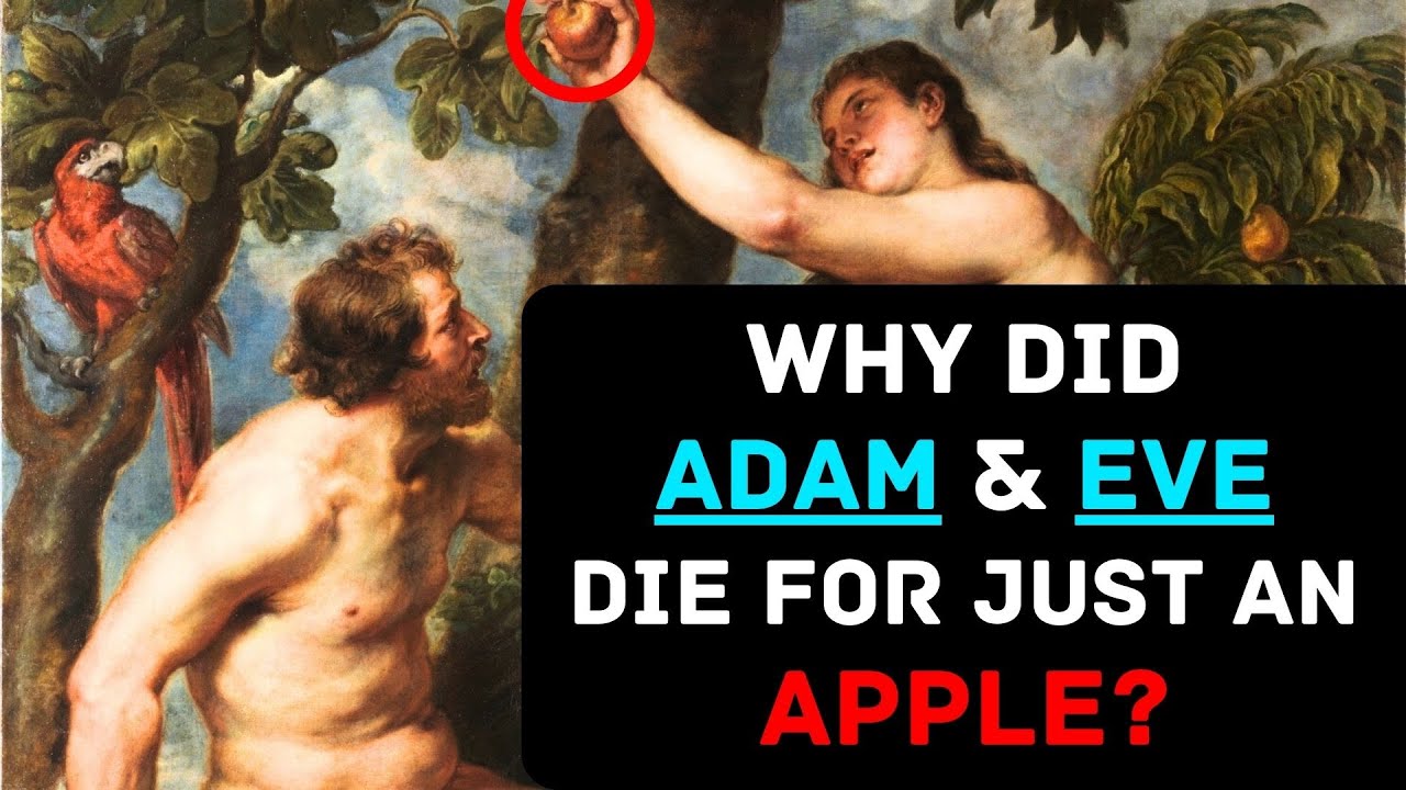 Why was it so bad that Adam and Eve ate the forbidden fruit?