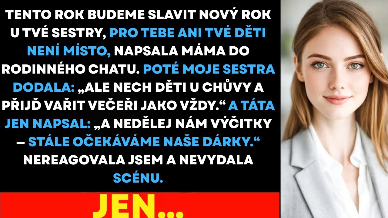 &bdquo;Tento Nov&yacute; rok slav&iacute;me u tv&eacute; sestry &mdash; pro tebe ani tv&eacute; děti nen&iacute; m&iacute;sto.&ldquo;Ta jedin&aacute; zpr&aacute;va v rodinn&eacute;m