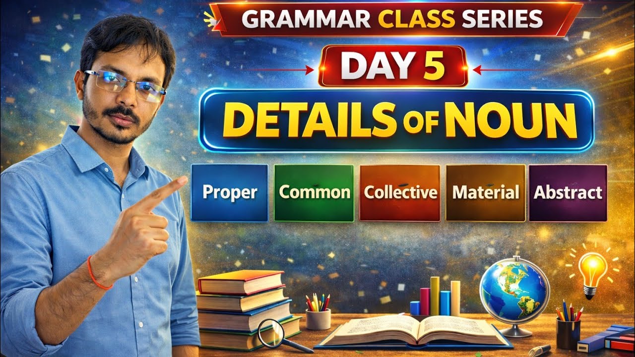 Details of Noun | Proper, Common, Collective, Material & Abstract | Grammar Class Series | Day 5
