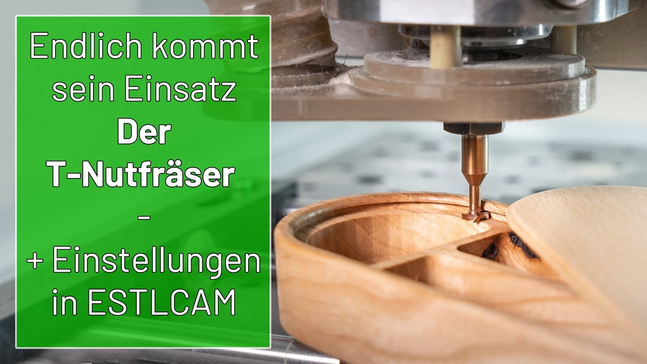Der T Nutfräser an der CNC - Endlich kommt er zum Einsatz