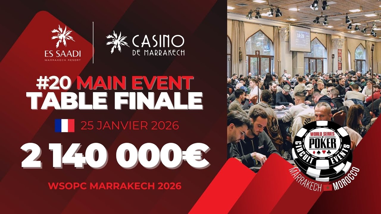 [18+] 🇫🇷 LIVE ! TABLE FINALE MAIN EVENT - 2,140,000€ - WSOPC Marrakech 2026