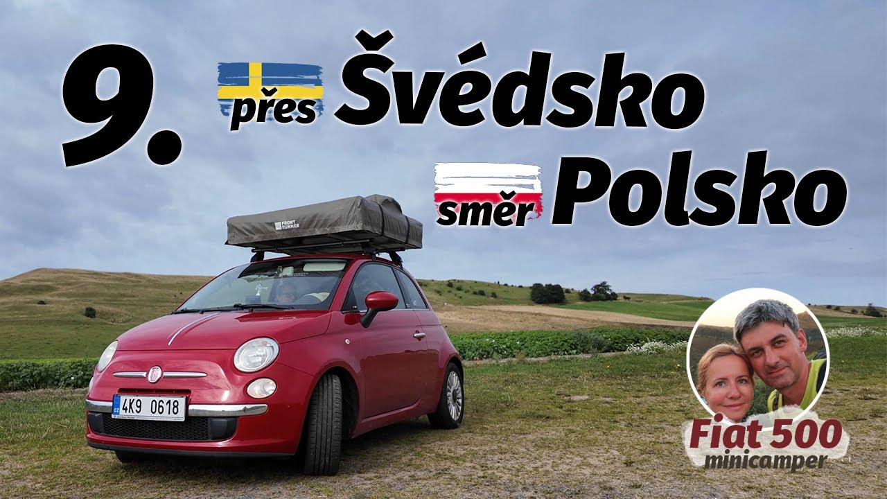 09 - из Швеции в Польшу / миникемпер Fiat 500 (CZ+EN подзаголовок)