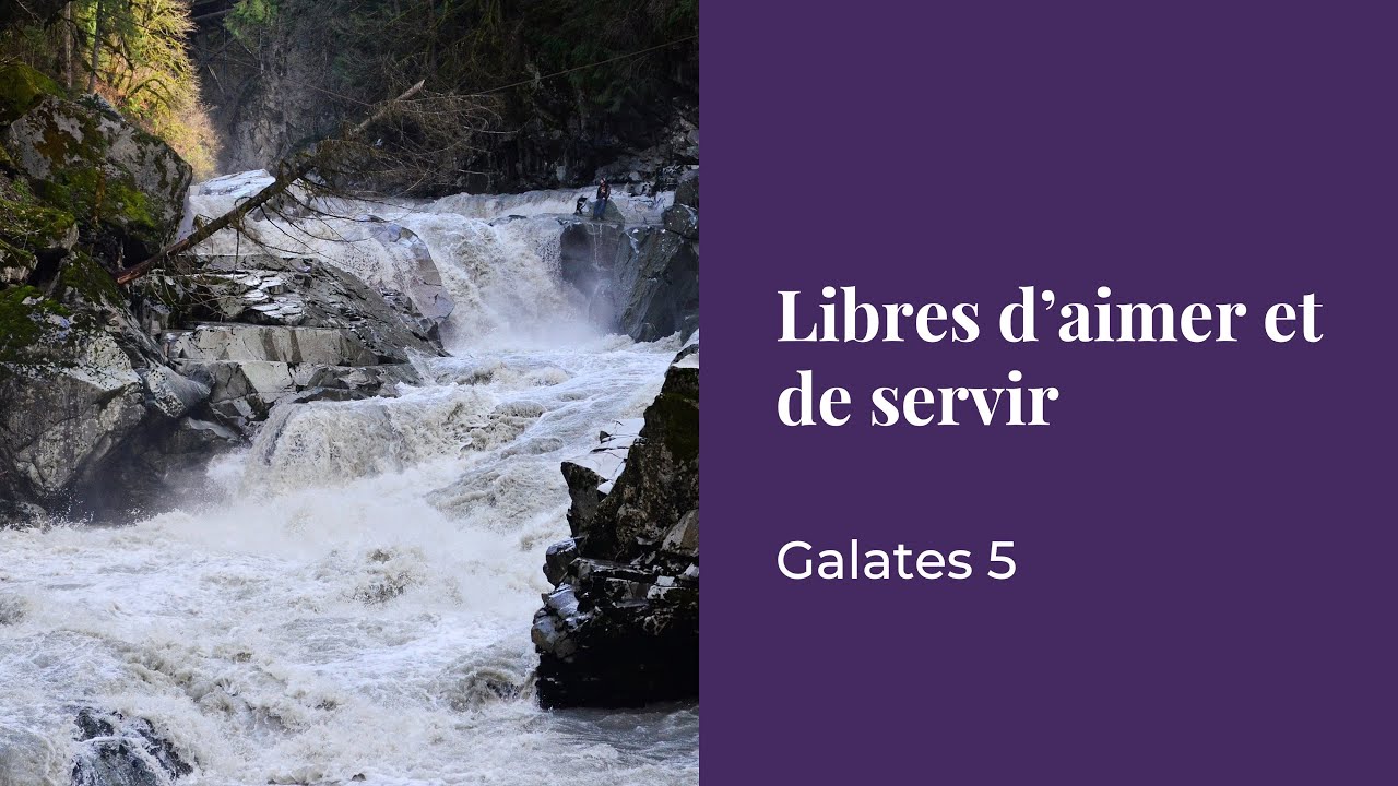 CULTE – Libres d'aimer et de servir – Galates 5
