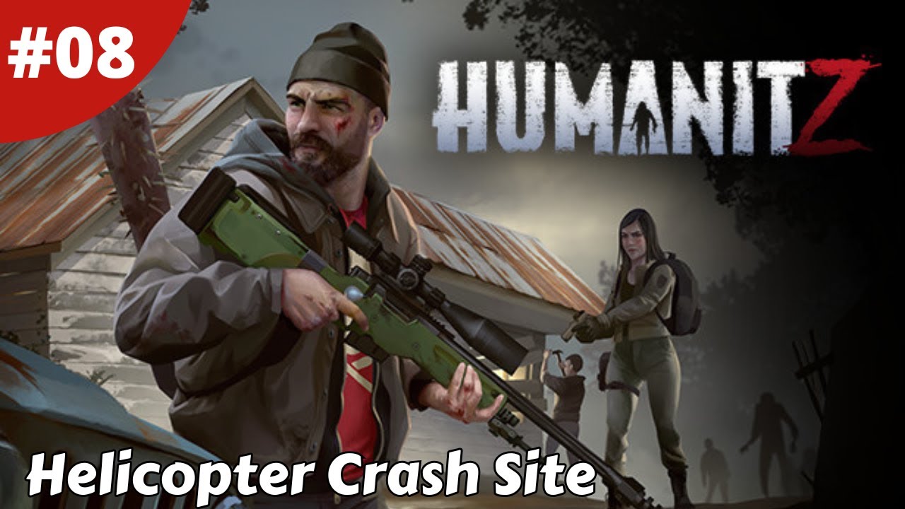 Helicopter Crash Site Goes From Bad To Worse - Humanitz - #08 - Gameplay