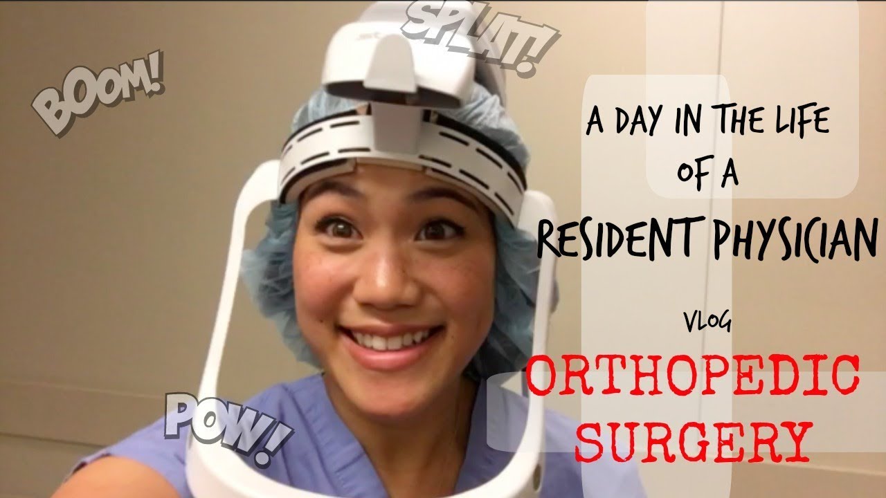 A Day in the Life of a Physician | Orthopedic Surgery