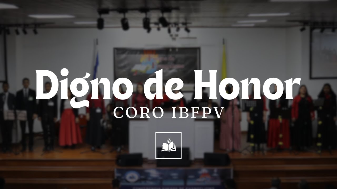 Digno de Honor | Coro | IBFPV