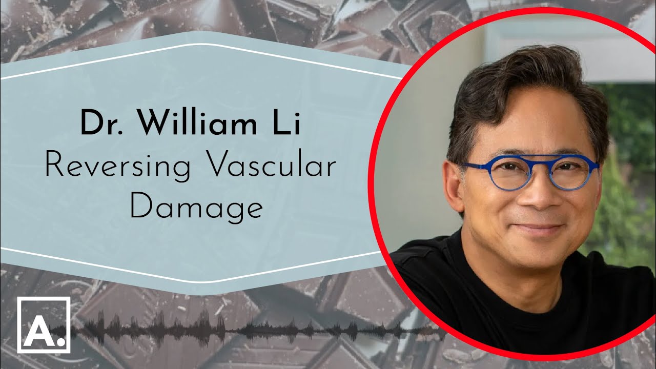 Dr. William Li on Reversing Vascular Damage