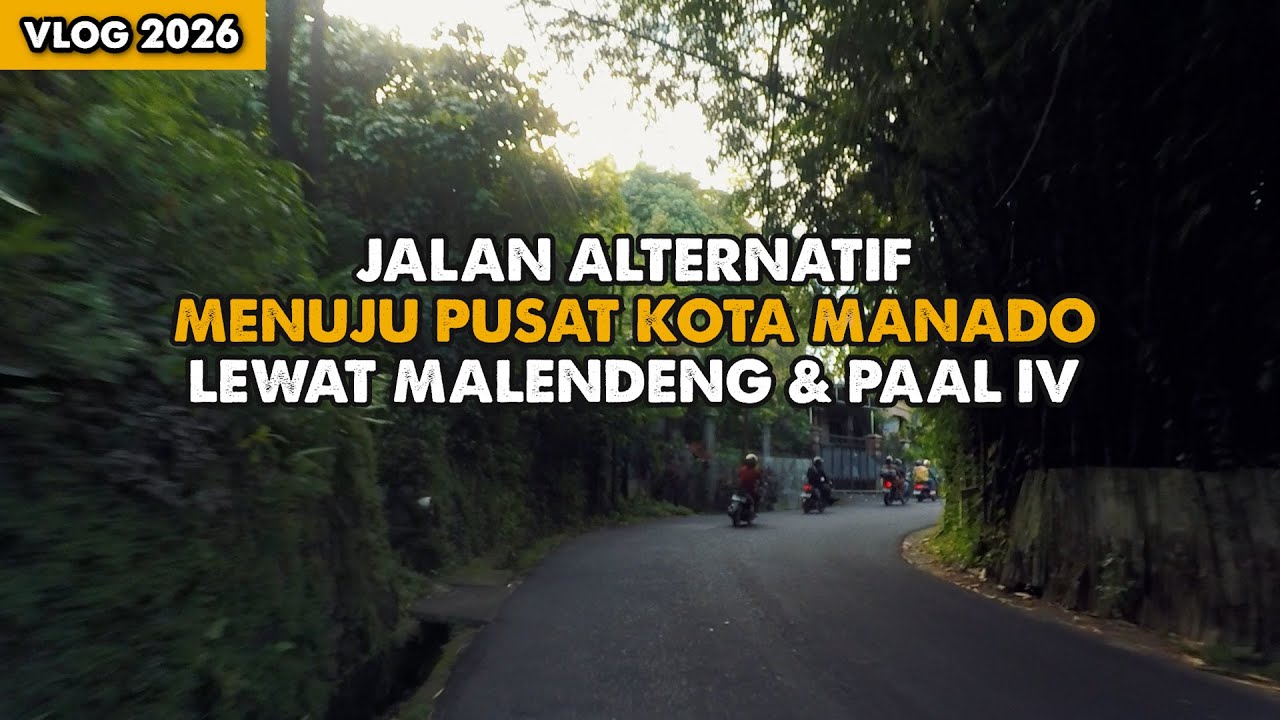 PAAL IV | SUASANA JALAN ALTERNATIF MENUJU PUSAT KOTA MANADO | VLOG JALAN 2026