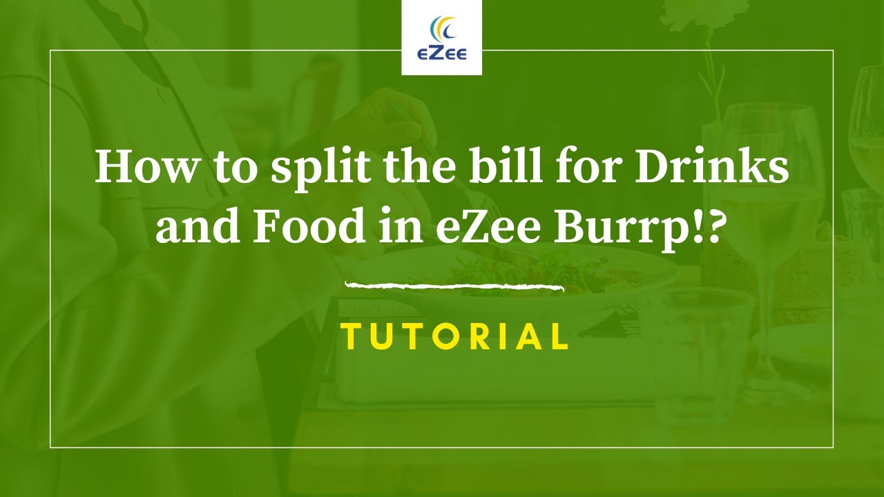 How to Split the Bill For Drinks and Food Using eZee BurrP! Restaurant POS Software?