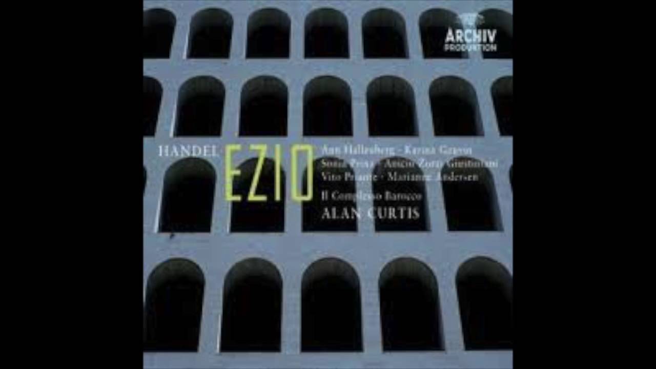 Handel Ezio HWV 29 Act 3 Scene 6 Se la mia vita dono e d'Augusto
