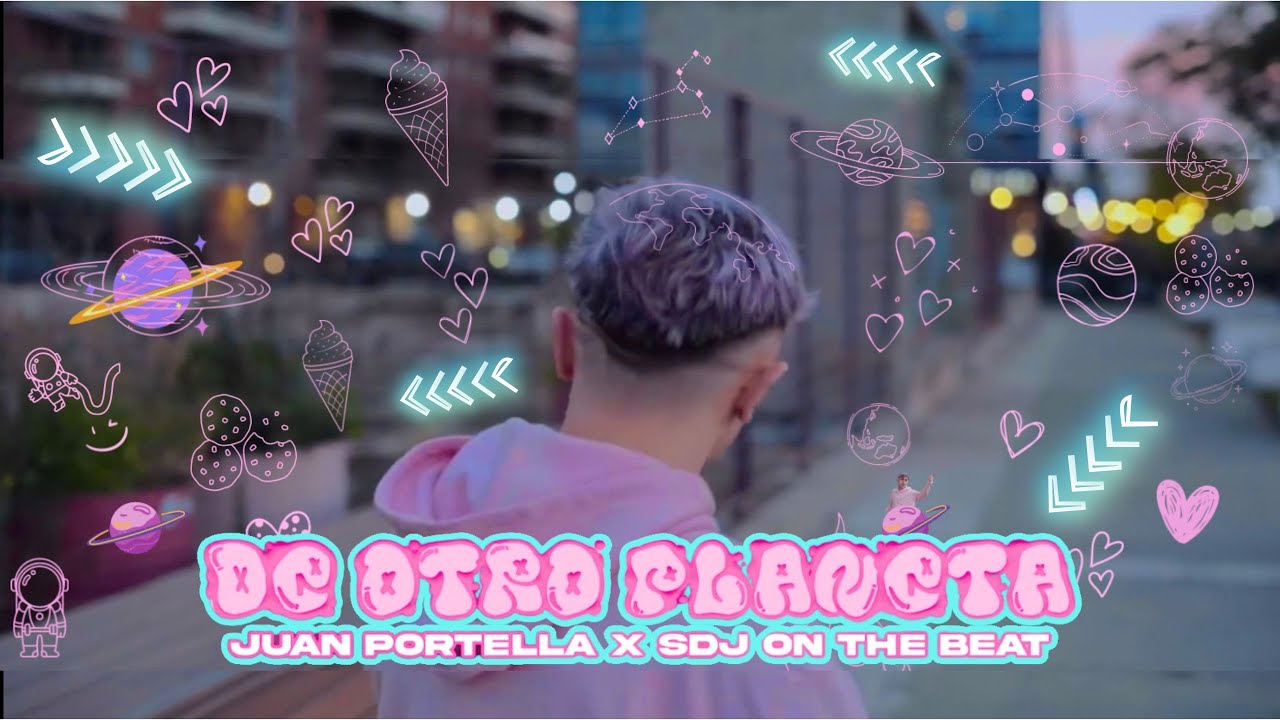 DE OTRO PLANETA - JUAN PORTELLA X SDJ ON THE BEAT #Cancionesconlagente 01