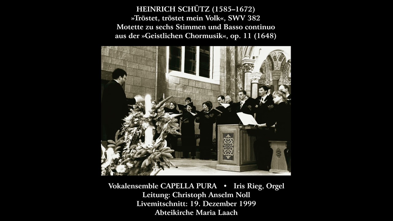 H. Schütz: Motette »Tröstet, tröstet mein Volk«, SWV 382 (Capella pura / Christoph Anselm Noll)