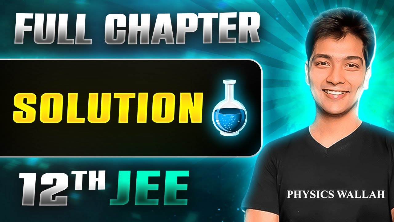 Solution FULL CHAPTER | Class 12th Physical Chemistry | Lakshya JEE