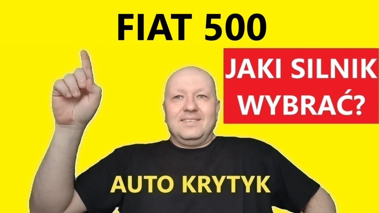 FIAT 500 JAKI SILNIK WYBRAĆ?