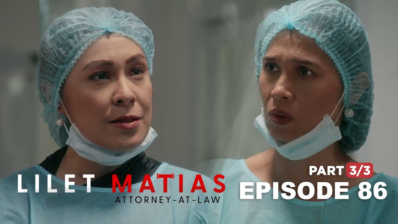 Lilet Matias, Attorney-At-Law: The past fling comes to visit the present! (Full Ep 86 - Part 3/3)