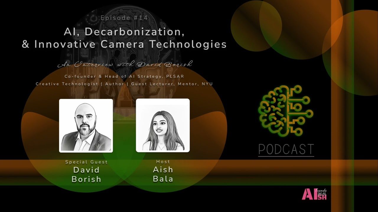 AI, Decarbonization, and Innovative Camera Technologies: David Borish
