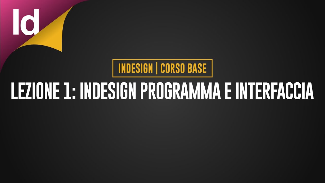 Lezione 1 | Corso Base Adobe Indesign
