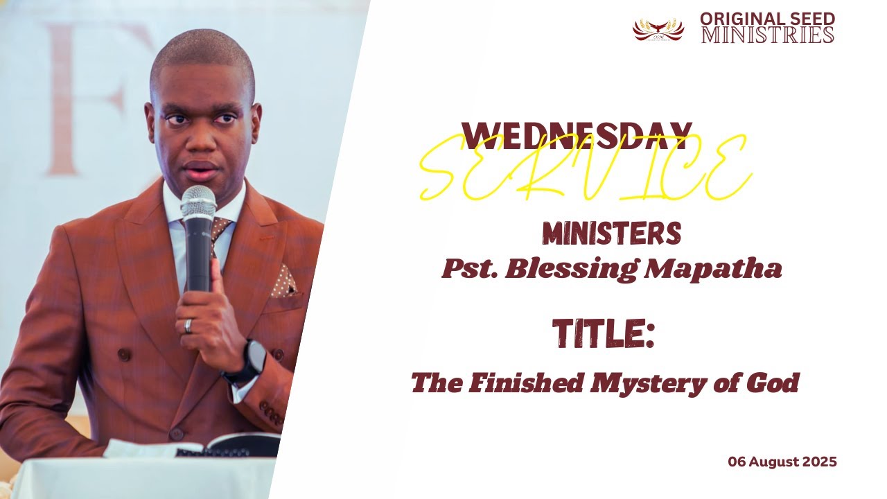 2025-0806PM - The Finished Mystery of God - Pastor Blessing Mapatha