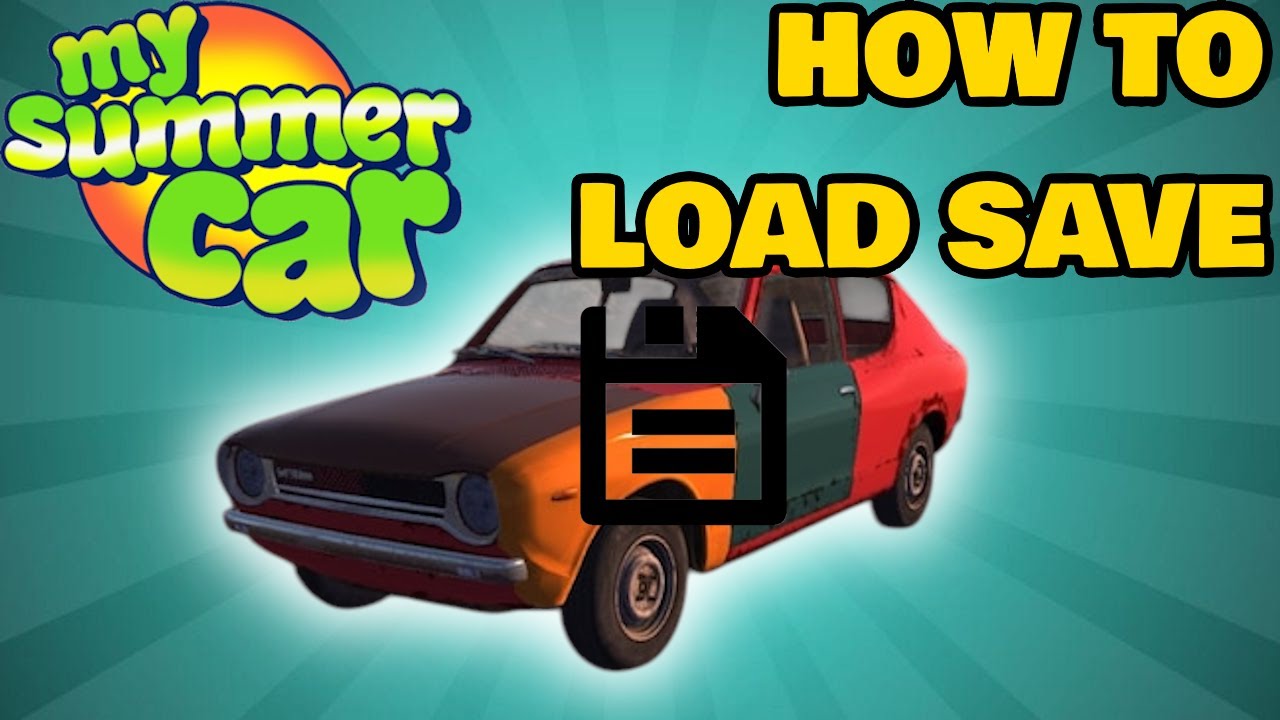 How To Load Save Game In MY SUMMER CAR