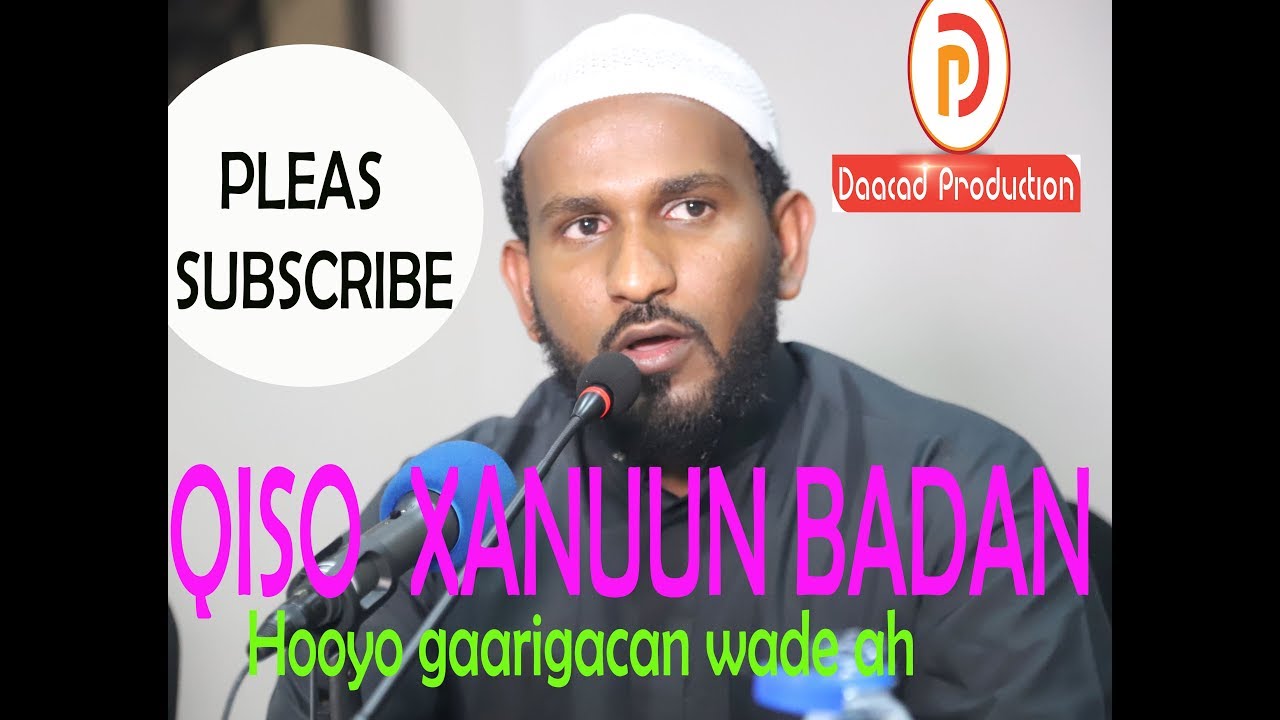 Qiso Xanuun badan nin 25_sano  ka badan ilmo aan dhalin Sh Maxamed Diini