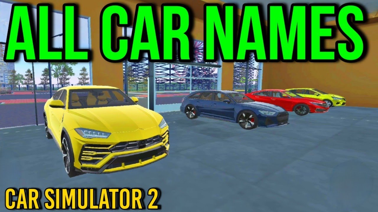 All Car Names - Car Simulator 2