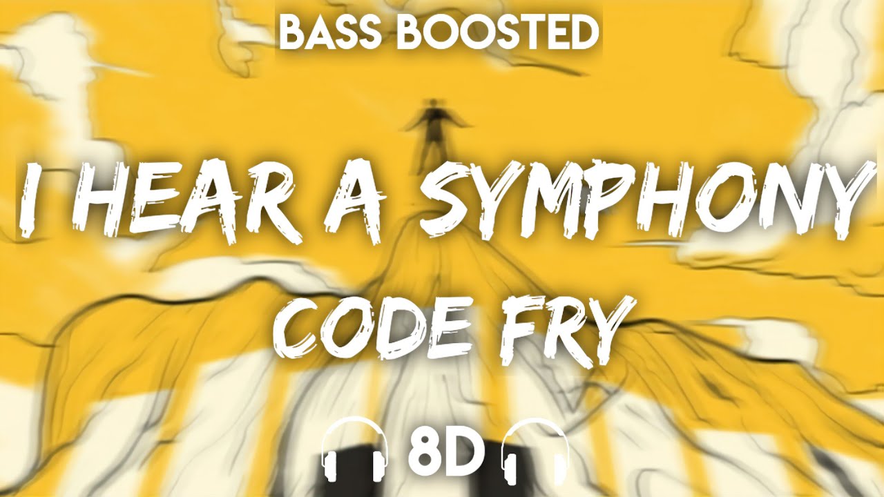 Code Fry - I Hear a Symphony [ Lyrics ] ( 8D Audio + Bass Boosted )