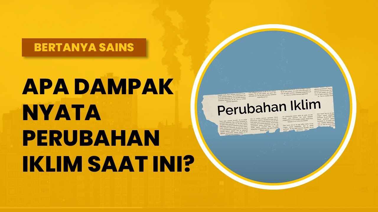 Apa Dampak Nyata Perubahan Iklim Saat Ini?