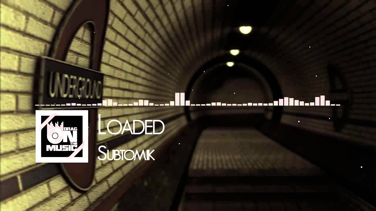 【TRAP】Subtomik Loaded