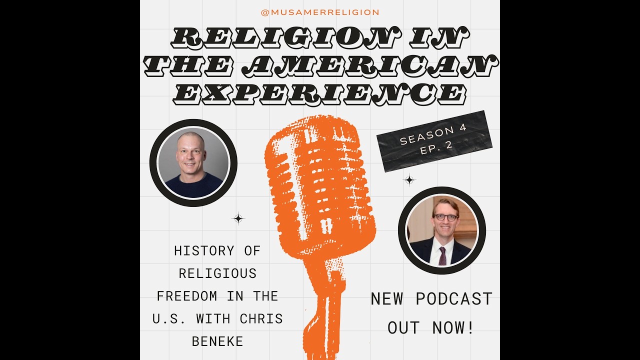 History of Religious Freedom in the U.S. with Chris Beneke