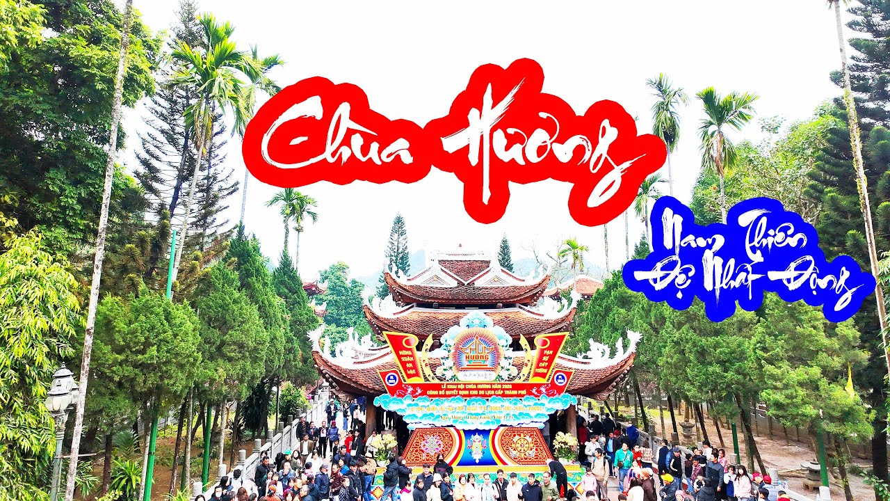 Chùa Hương Năm 2025 || Tứ Đại Danh Tự Trời Nam