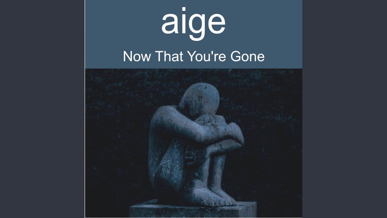 Now That You're Gone