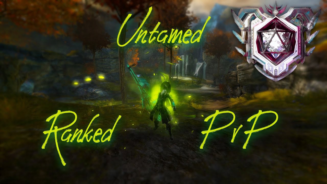 [Guild Wars 2] Ranger Untamed Ranked PvP (P+) | 1 |