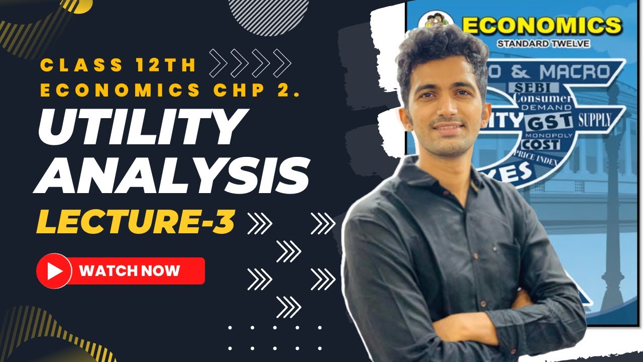 RELATIONSHIP BETWEEN TOTAL UTILITY & MARGINAL UTILITY|12th New Syllabus Maharashtra| Economics Chp.2