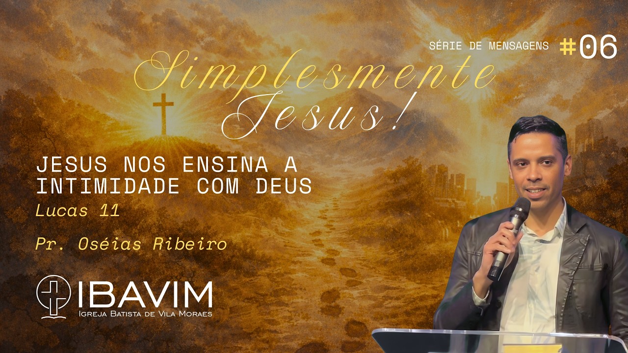 JESUS NOS ENSINA A IMTIMIDADE COM DEUS